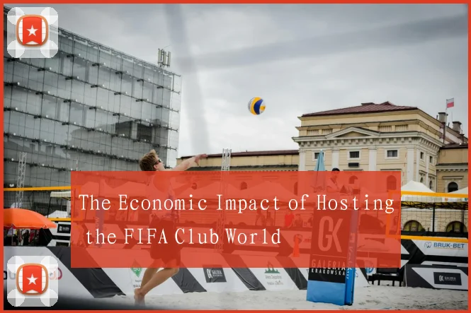 The Economic Impact of Hosting the FIFA Club World